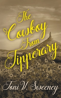 The Cowboy from Tipperary by Sweeney, Toni V.