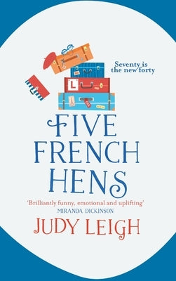 Five French Hens by Leigh, Judy