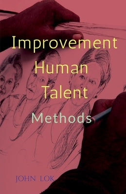Improvement Human Talent by Lok, John