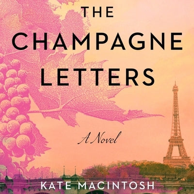 The Champagne Letters by Macintosh, Kate