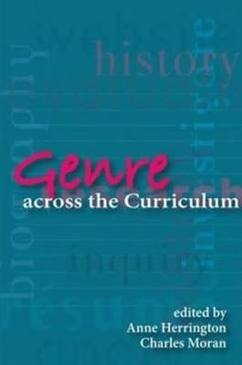 Genre Across the Curriculum by Herrington, Anne