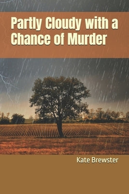 Partly Cloudy with a Chance of Murder by Brewster, Kate