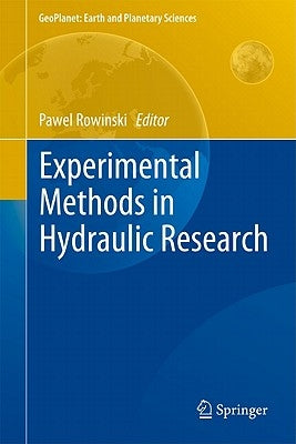 Experimental Methods in Hydraulic Research by Rowiński, Pawel