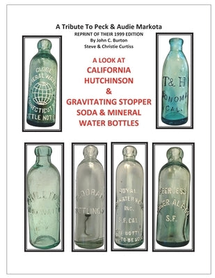 California Hutchinson & Gravitating Stopper Soda & Mineral Water Bottles by Burton, John C.
