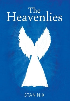 The Heavenlies by Nix, Stan