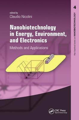 Nanobiotechnology in Energy, Environment and Electronics: Methods and Applications by Nicolini, Claudio