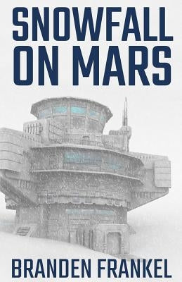 Snowfall on Mars by Frankel, Branden