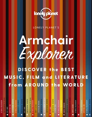 Lonely Planet Armchair Explorer 1 by Planet, Lonely