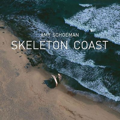 Skeleton Coast by Schoeman, Amy