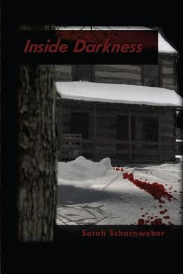 Inside Darkness by Scharnweber, Sarah