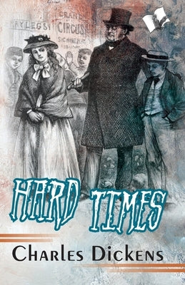 Hard Times by Dickens, Charles