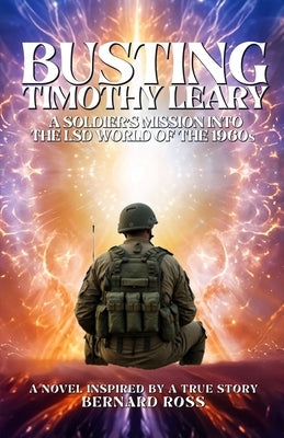 Busting Timothy Leary by Ross, Bernard