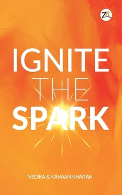 Ignite the Spark by Vedika Khaitan, Kahaan
