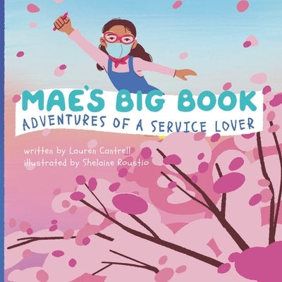 Mae's Big Book: Adventures of a Service Lover by Cantrell, Lauren