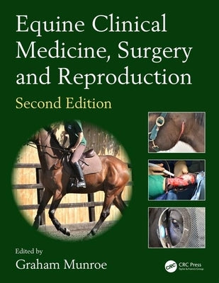 Equine Clinical Medicine, Surgery and Reproduction by Munroe, Graham