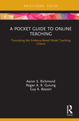 A Pocket Guide to Online Teaching: Translating the Evidence-Based Model Teaching Criteria by Richmond, Aaron S.