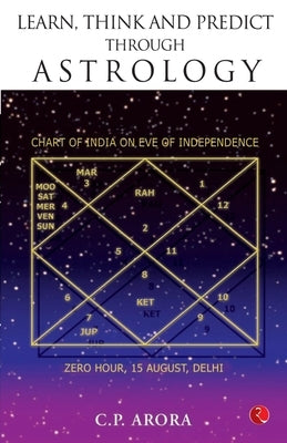 Learn, Think and Predict Through Astrology by Arora, Prof C. P.