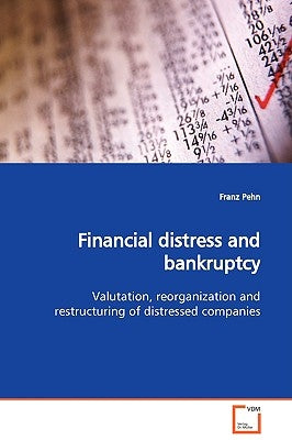 Financial distress and bankruptcy by Pehn, Franz