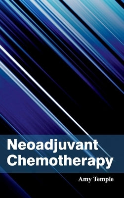 Neoadjuvant Chemotherapy by Temple, Amy