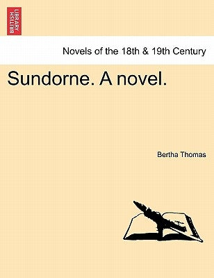 Sundorne. a Novel.Vol.I by Thomas, Bertha