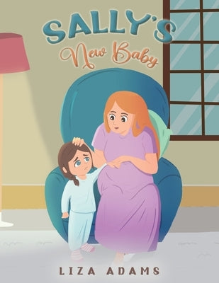 Sally's New Baby by Adams, Liza