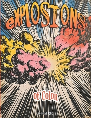 Coloring Book: Explosions in Color: 70 Images to Color by Rollins, Katrina