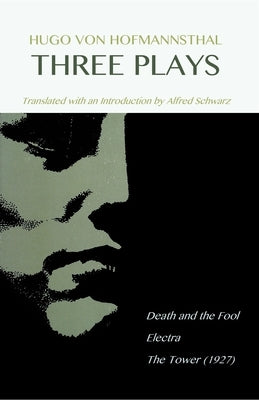 Hugo Von Hofmannsthal: Three Plays by Von Hofmannsthal, Hugo