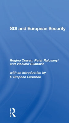 SDI and European Security by Cowen, Regina
