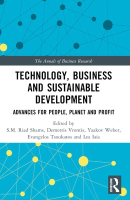 Technology, Business and Sustainable Development: Advances for People, Planet and Profit by Shams, S. M. Riad
