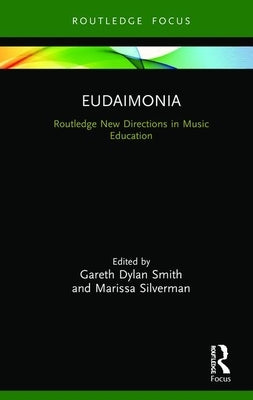 Eudaimonia: Perspectives for Music Learning by Smith, Gareth Dylan