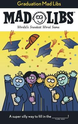 Graduation Mad Libs: World's Greatest Word Game by Price, Roger