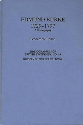 Edmund Burke, 1729-1797: A Bibliography by Cowie, Leonard W.