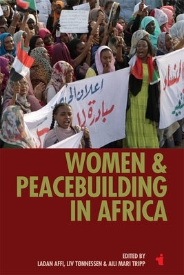 Women & Peacebuilding in Africa by Affi, Ladan