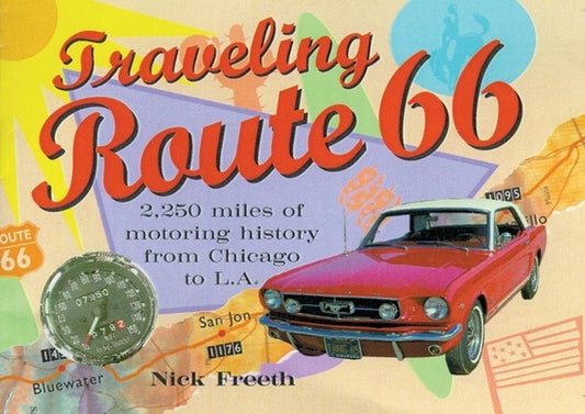 Traveling Route 66 by Freeth, Nick