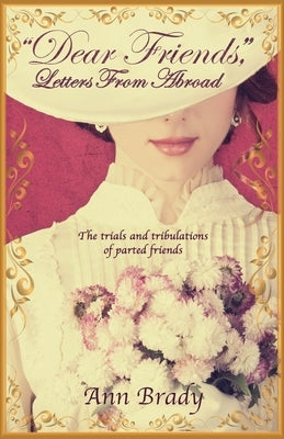 "Dear Friends," by Brady, Ann