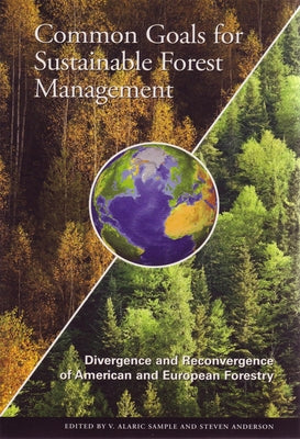 Common Goals for Sustainable Forest Management by Bosworth, Dale
