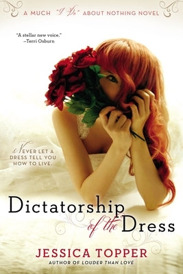 Dictatorship of the Dress by Topper, Jessica