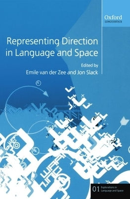 Representing Direction in Language and Space by Van Der Zee, Emile