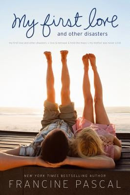 My First Love: And Other Disasters by Pascal, Francine