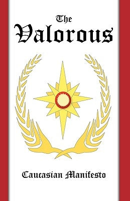 The Valorous: Caucasian Manifesto by Rolland, John