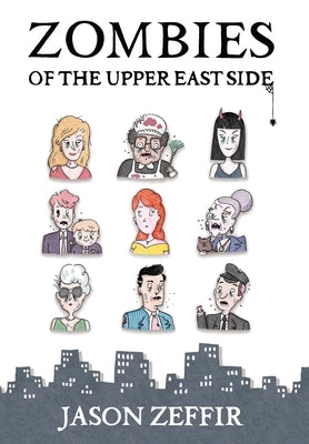 Zombies of the Upper East Side by Zeffir, Jason
