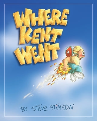 Where Kent Went by Stinson, Steve