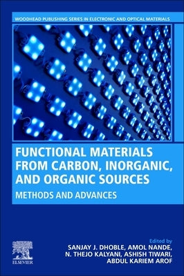 Functional Materials from Carbon, Inorganic, and Organic Sources: Methods and Advances by Dhoble, Sanjay J.