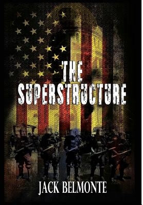 The Superstructure by Belmonte, Jack