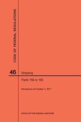 Code of Federal Regulations Title 46, Shipping, Parts 156-165, 2017 by Nara