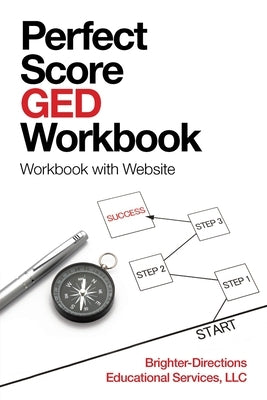 Perfect Score Ged Workbook: Workbook with Website by Brighter-Directions Educational Services