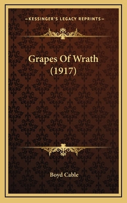 Grapes of Wrath (1917) by Cable, Boyd