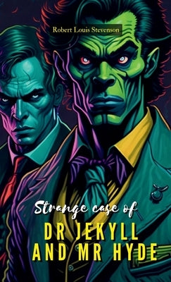 The Strange Case of DR. JEKYLL and MR. HYDE by Stevenson, Robert Louis
