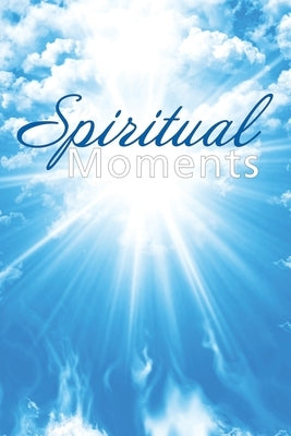 Spiritual Moments: By the Congregation of the Greenock United Methodist Church by Thomas, Marilyn Taft