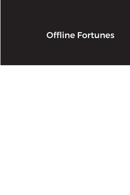 Offline Fortunes by Stephens, Jim